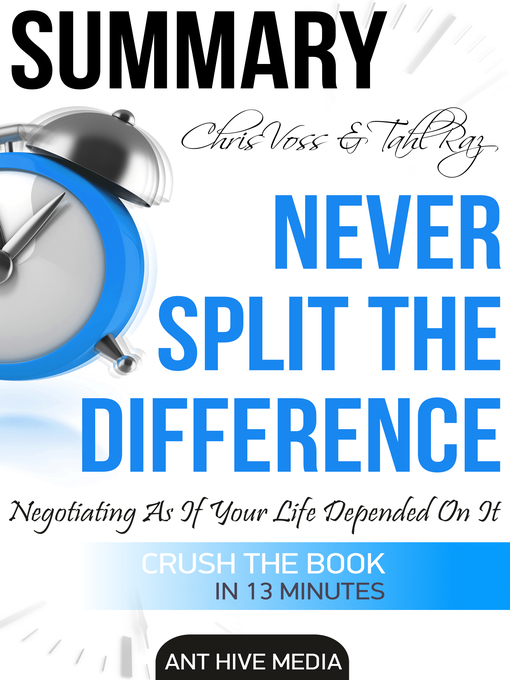 Title details for Chris Voss & Tahl Raz's Never Split the Difference by Ant Hive Media - Available